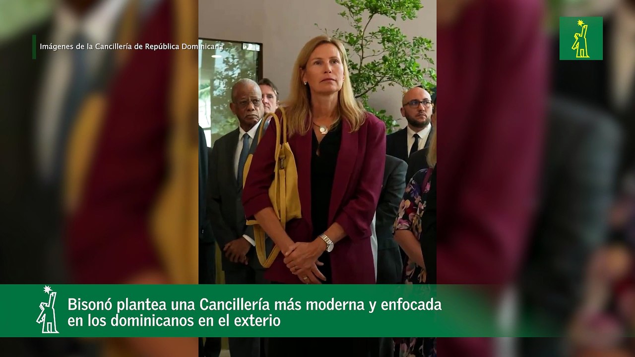 Bisonó plantea una Cancillería más moderna y enfocada en los dominicanos en el exterior