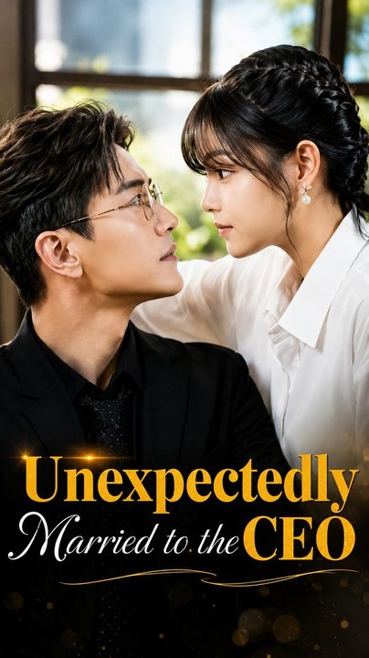 Unexpectedly Married to the CEO | Complete Romance Drama