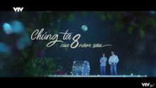 Chúng Ta Của 8 Năm Sau - Tập 16 - HP Media