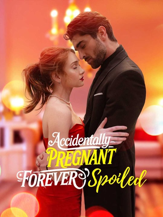 Accidentally Pregnant, Forever Spoiled | HD 1080p