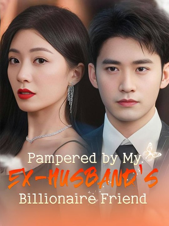 Pampered by My Ex-husband's Billionaire Friend(DUBBED)