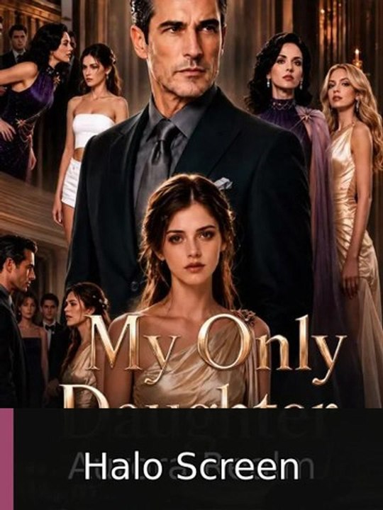 My Only Daughter #engsub #watchfull #netshort🔺🍿🍿 | Halo Screen