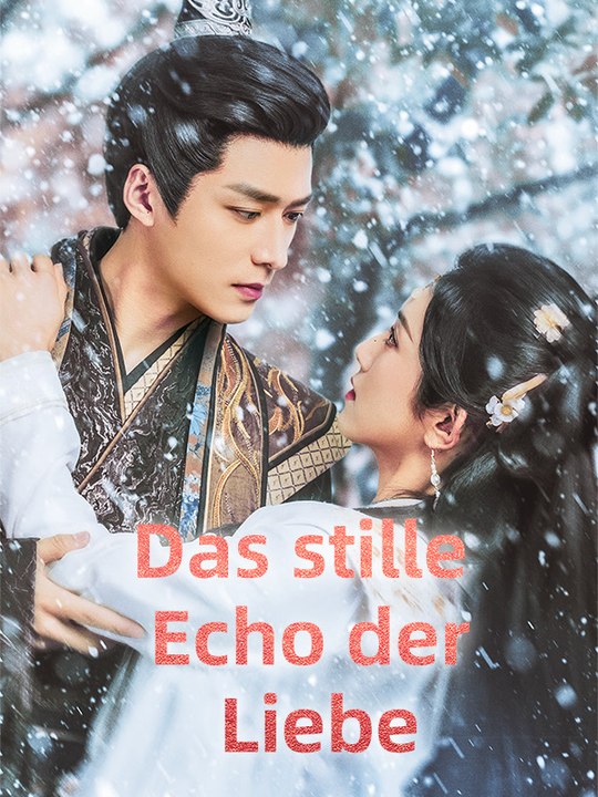 Das stille Echo der Liebe | Komplette Serie | Short Drama Deutsch