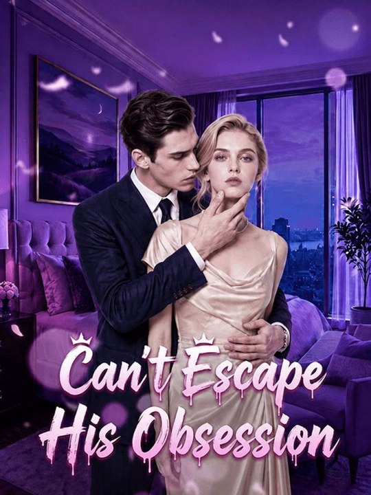 Can't Escape His Obsession-FULL MOVIES ENGLISH SUB 2026