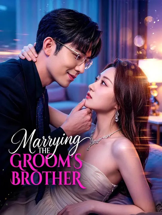 Marrying the Groom's Brother | Komplette Serie | Short Drama Deutsch