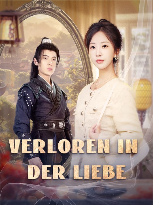 Verloren in der Liebe | Komplette Serie | Short Drama Deutsch