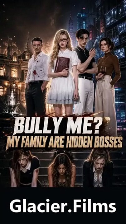 Bully Me My Family Are Hidden Bosses Silver Promise [Full Movie]