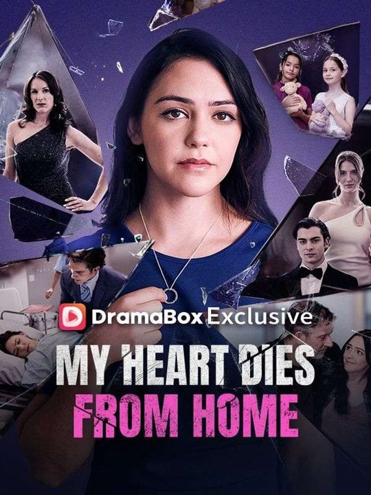 My Heart Dies F.r.o.m Home Full Movie