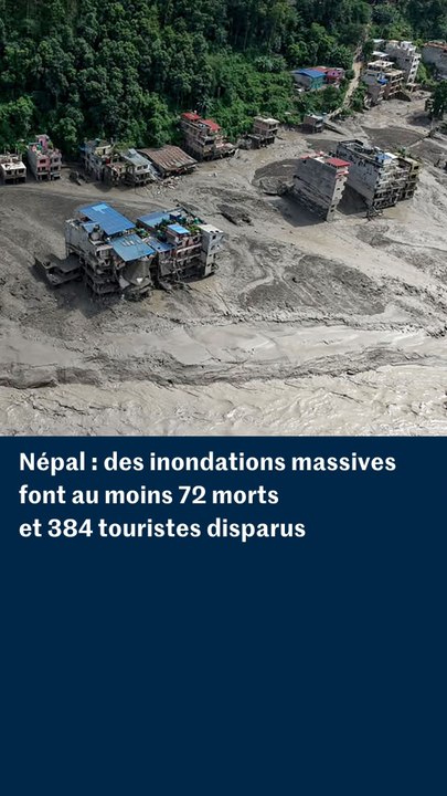 Népal : les images des inondations massives qui ont fait au moins 72 morts et 384 touristes disparus