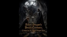 [FULL] Failed Dragon's Breath Ceremony, Claimed by the Black Dragon Rider