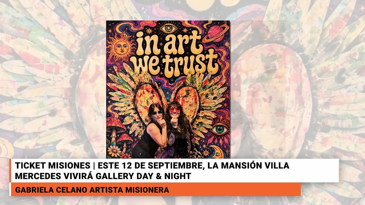 Ticket Misiones  Este 12 de septiembre, la Mansión Villa Mercedes vivirá Gallery Day & Night