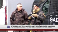 AFIRMAN QUE EL COMERCIANTE TENÍA MÁS DE UN ARMA