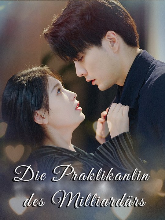 Die praktikantin des milliardärs | komplette serie | short drama deutsch