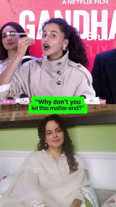 Taapsee Pannu on differences with Kangana Ranaut