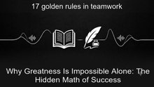 Why Greatness Is Impossible Alone: The Hidden Math of Success