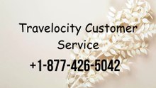 1-877-426-5042 Travelocity Customer Service Help: Complete Guide to Booking Changes, Cancellations & Refunds
