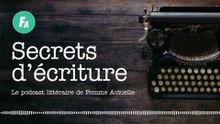 Raphaëlle Giordano se livre dans "Secrets d’écriture" (épisode 32)