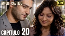 Amor y Castigo Capitulo 20 | 4K  MIRAR | Doblaje Español