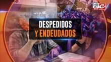 Despedidos y endeudados: la marcha de la desesperación
