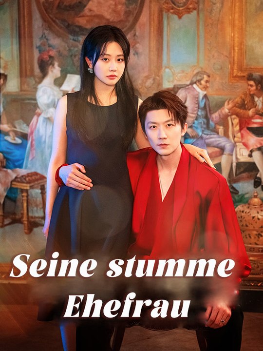 Seine stumme ehefrau | komplette serie | short drama deutsch