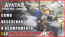 Avatar Frontiers of Pandora, Como vasculhar o acampamento da RDA em Local de Prospecção Bravo