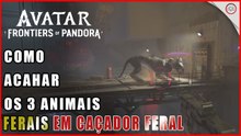 Avatar Frontiers of Pandora, Como achar os 3 animais Ferais e descodificar o sinal em Caçador Feral