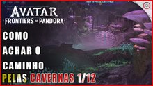 Avatar Frontiers of Pandora, Como achar o caminho pelas cavernas até a Base de Perfuração Omega 1/12