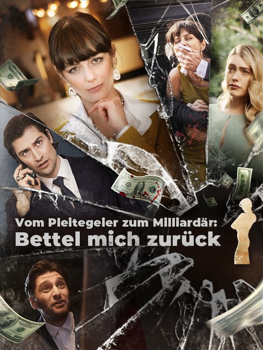 Vom Pleitegeier zum Milliardär: Bettel mich zurück | Komplette Serie | Short Drama Deutsch
