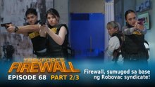 Taskforce Firewall: Firewall, sumugod sa base ng Robovac syndicate! (Episode 68 - Part 2/3)