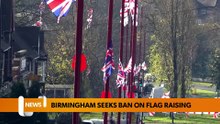 Lower the flags - Birmingham Council seeks injunction to end city displays