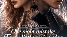 One Night Mistake Four Little Miracles: A Wild Night With A Gorgeous Stranger Left Me Pregnant With Four Identical Mini-CEOs