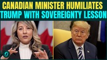 Canadian Minister Joly SCHOOLS Trump With Epic Sovereignty Lesson Amid Tariff Battle