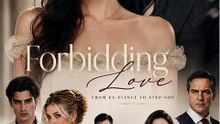 Forbidding Love From Ex-fiance to Step-son: My Boyfriend Abandoned Me To Inherit His Family's Business, So I Married His Powerful Billionaire Father To Become His New Stepmother