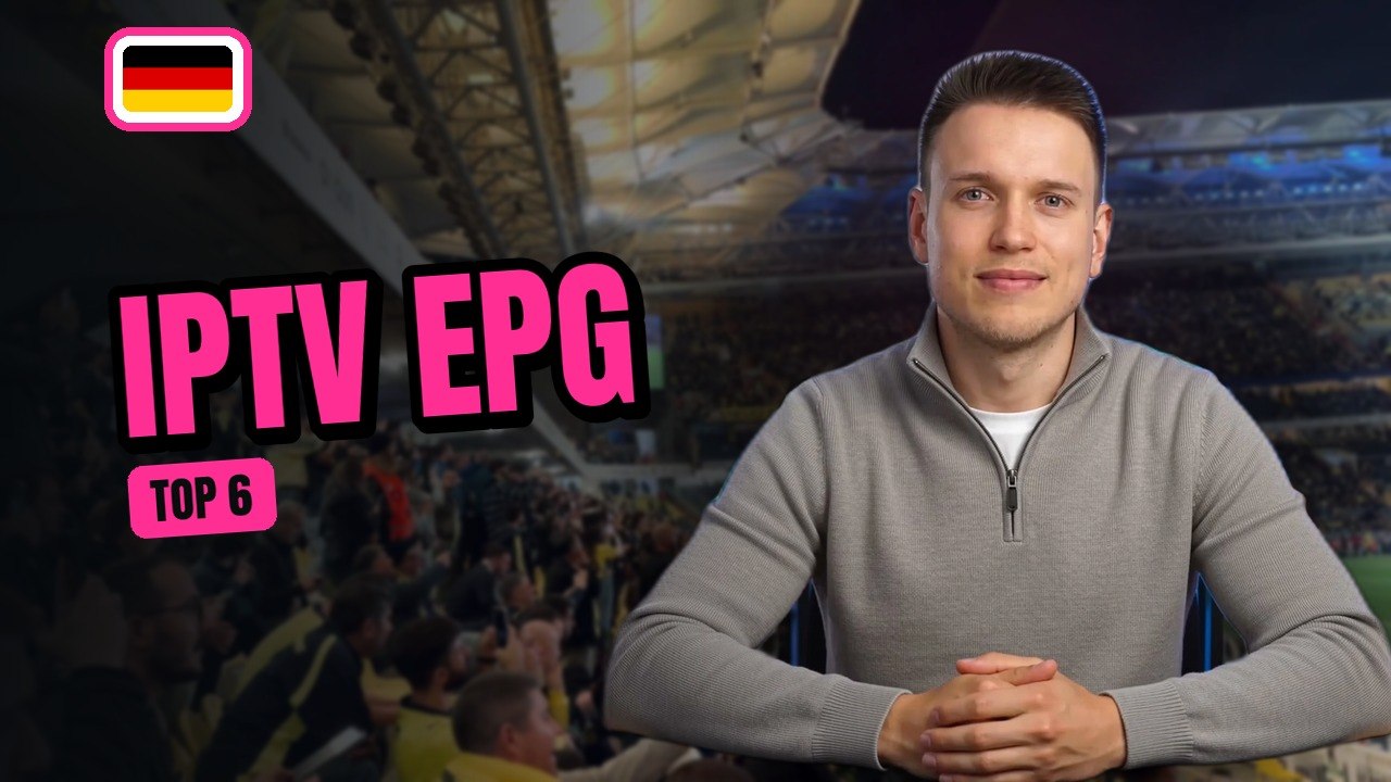 IPTV EPG Deutschland 2026: Beste Anbieter im Test