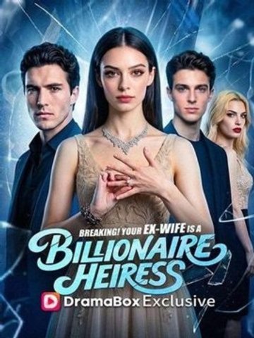 ... Breaking! Your Ex-Wife Is a Billionaire Heiress🧡🍏 🔥FULL hd Hot Trend