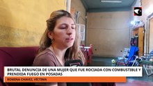 BRUTAL DENUNCIA DE UNA MUJER QUE FUE ROCIADA CON COMBUSTIBLE Y PRENDIDA FUEGO EN POSADAS