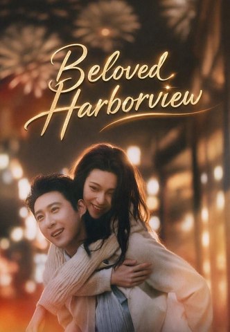 Beloved Harborview Chinese Drama English Version