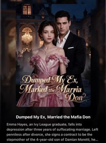 dumped my ex married the mafia don - Full