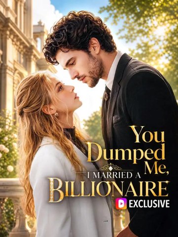 You Dumped Me, I Married a Billionaire | Full Series | Short Drama English