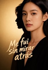 (Doblado)Me fui sin mirar atrás en Español Drama Chino