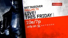 NXT Takeover : Dallas - Live, This Friday on WWE Network