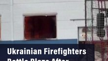 Ukrainian Firefighters Battle Blaze After Russian Strikes