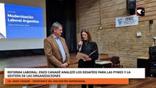 Reforma laboral: Enzo Canadé analizó los desafíos para las PyMEs y la gestión de las organizaciones.