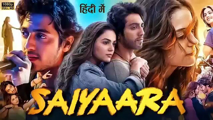 Saiyara Full Movie In Hindi 2025 Ahaan Panday Aneet Padda Latest Love Story Hindi HD Movies - 360p