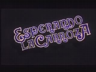 Trailer "Esperando la Carroza"