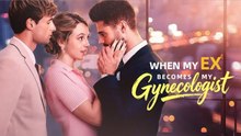 When My Ex Becomes My Gynecologist FULLMOVIE 2026 #englishsub