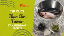 Tip Cuci Ikan Air Tawar Tak Berbau Hanyir