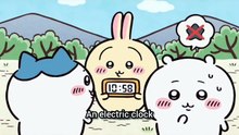 Chiikawa EP318 「マイ時計／お風呂に行こう」