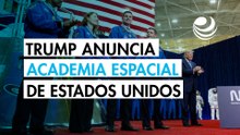 Trump anuncia creación de la Academia Espacial de Estados Unidos