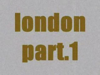 LONDON PART.1 !!! anto.v13@hotmail.fr